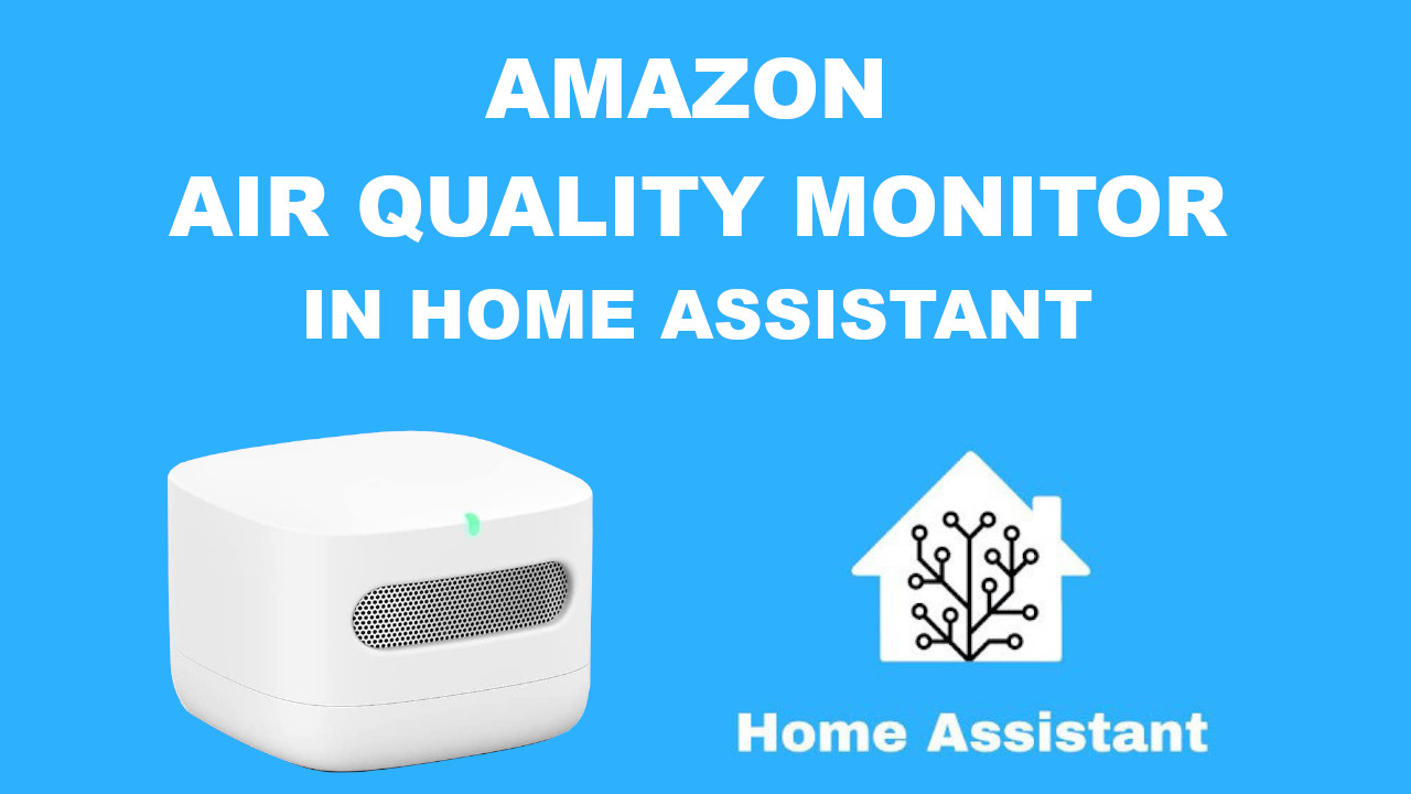 Amazon Air Quality Monitor in Home Assistant verwenden Steuer Dein Leben