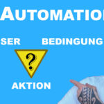 Home Assistant Automatisierung – Grundlagen zu Auslöser, Bedingung und Aktion